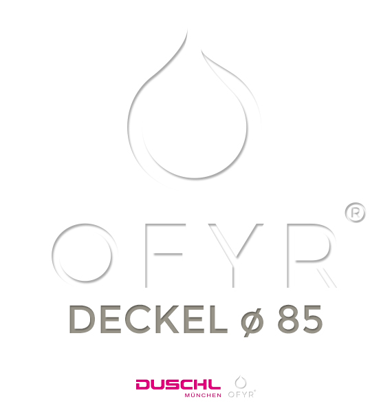 OFYR® Deckel ø85